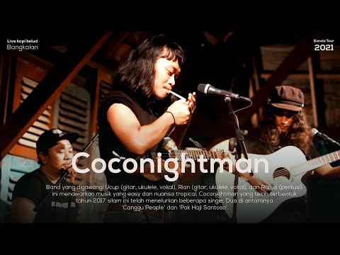 Coconightman Live Session Full Kopi Kelud