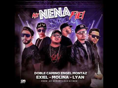 Doble Camino Ft Engel Montaz, Exiel, Molina y Lyan - Mi Nena Fiel