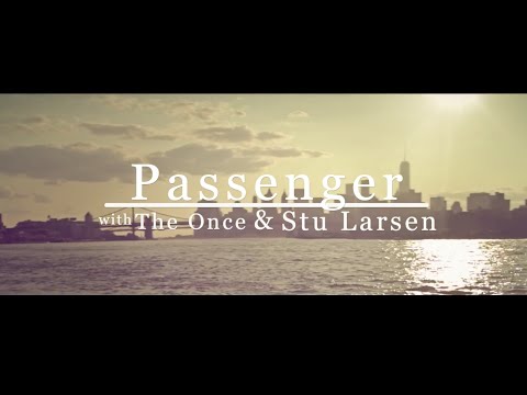 Passenger feat. The Once & Stu Larsen - The Only Living Boy In New York