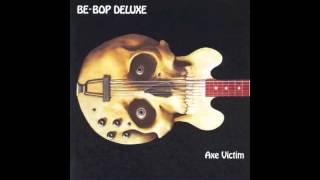 Be Bop Deluxe - Axe Victim