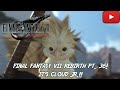 Final Fantasy VII Rebirth pt. 36! IT'S CLOUD JR.!