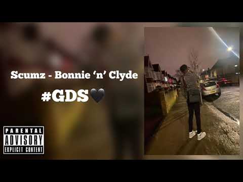 Scumz #GDS - Bonnie ‘n’ Clyde
