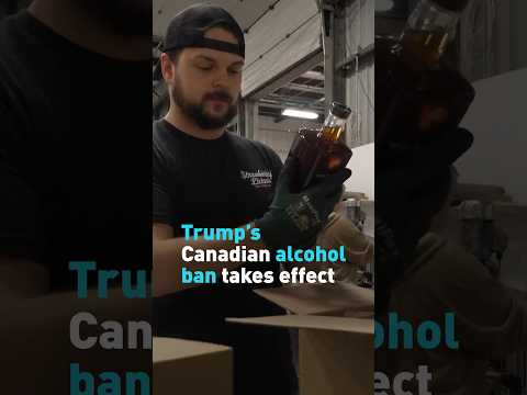Trump’s Canadian alcohol ban takes effect