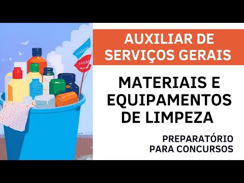 Materiais e Equipamentos de Limpeza - Auxiliar de Serviços Gerais