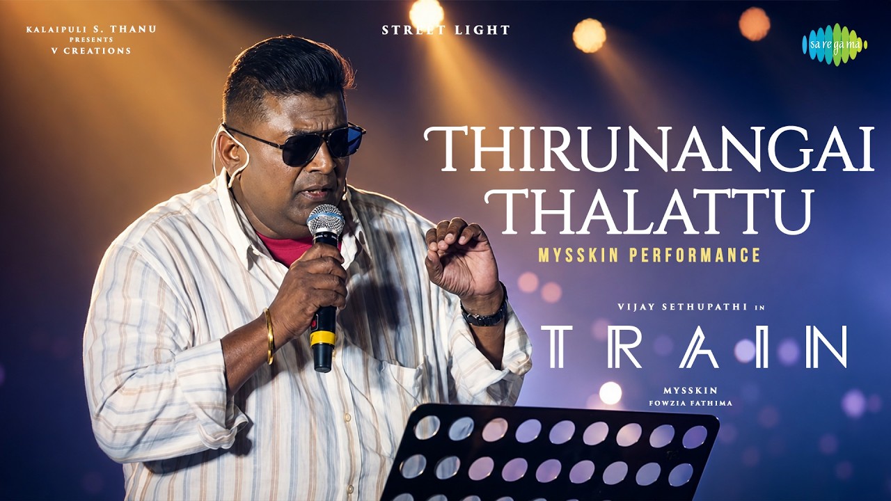 Thirunangai Thalattu - Mysskin Performance | Train | Vijay Sethupathi