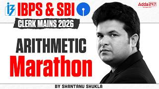 IBPS & SBI Clerk Mains 2026 | Arithmetic Marathon | Important Maths Questions | 