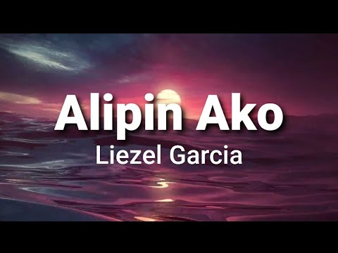 Alipin Ako ( lyrics ) Liezel Garcia