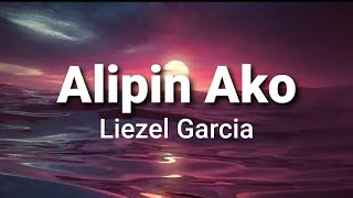 Alipin Ako ( lyrics ) Liezel Garcia