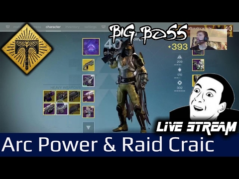 Sweet strikes Arc Power & Irish Raid Craic | Destiny Rise of iron Live with BigBoss