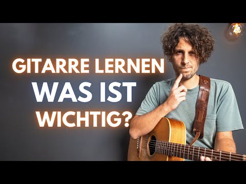 Gitarre lernen für Anfänger - So würde ich es heute machen