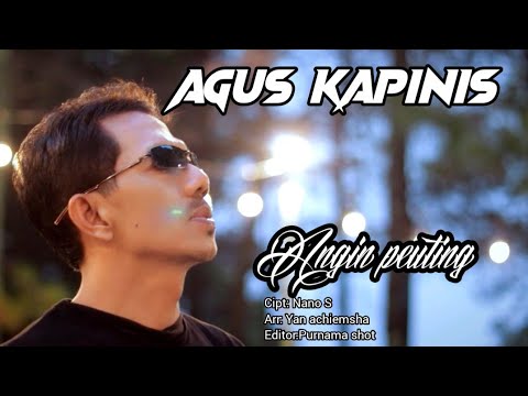 Agus kapinis Angin peuting Cipt : Nano S Arr : Yan Achiemsha 
