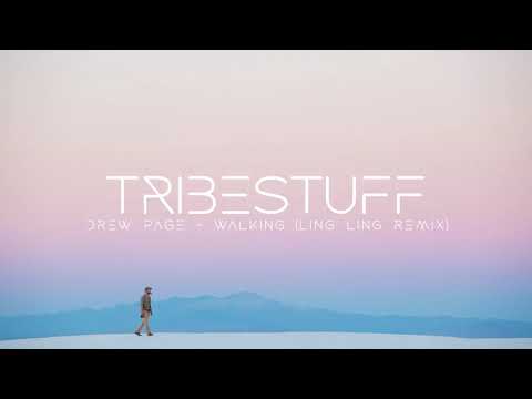 Drew Page - Walking (Ling Ling Remix)