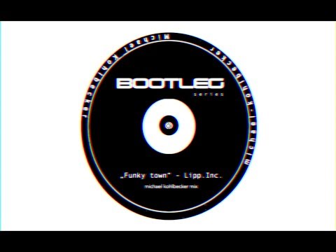 "Funky Town" Lipp. Inc. - Michael Kohlbecker Mix - Bootleg series 01