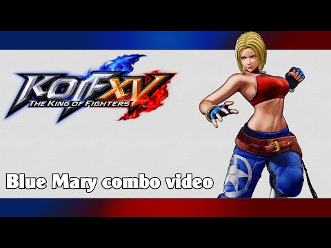 KoF XV: Blue Mary combo video