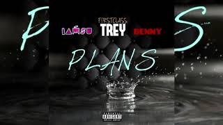 IAMSU! x FirstClass Trey x Benny - Plans (p. Kuya Beats)