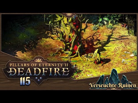 PILLARS OF ETERNITY 2 [115] ⚔️ Verseuchte Ruinen  -  Lets Play [GER/DEU]