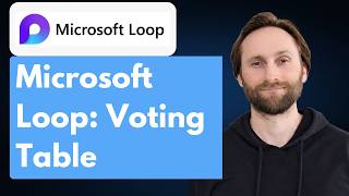 Mastering Microsoft Loop: The Voting Table [Full Guide 2026]