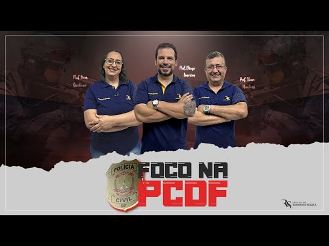 Revisão - Foco na PCDF