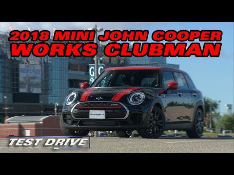 Test Drive: The 2018 Mini John Cooper Works Clubman