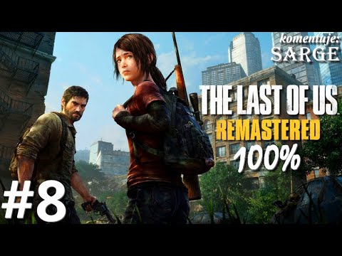 Zagrajmy w The Last of Us Remastered PL (100%) odc. 8 - Zaległa przysługa | Hard