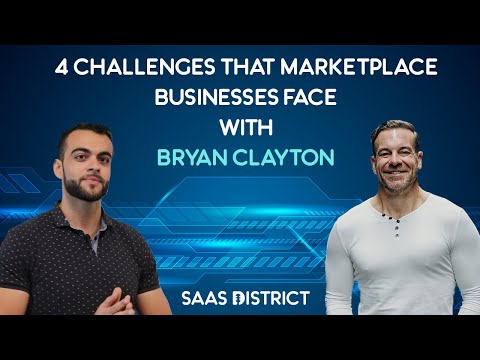 4 Challenges That Marketplace Businesses Face | With Bryan Clayton