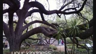 Kindness (originally by Chris Tomlin)