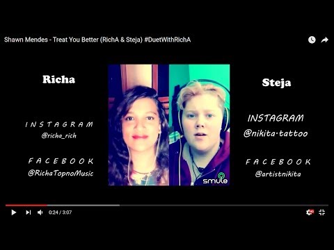 Shawn Mendes - Treat You Better (RichA & Steja) #DuetWithRichA