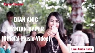 Download lagu DIAN ANIC | MANTAN BAPER mp3