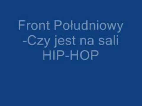 Front Południowy Czy jest na sali HIP HOP