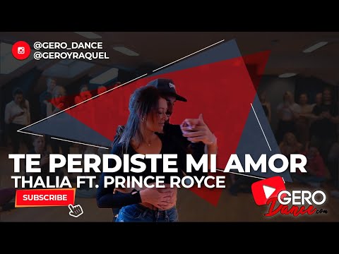 Gero & Raquel | Bachata Sensual | Thalia ft. Prince Royce -Te perdiste mi amor