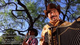 4 DE A CABALLO FEAT LOS DOS RANCHEROS (JUAN TORRES Y FIDEL LOZANO)