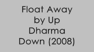 Float Away by Up Dharma Down