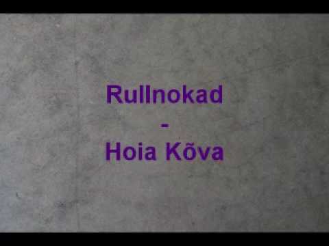 Rullnokad - Hoia Kõva
