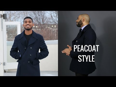 How To Wear A Peacoat/How Men Of Any Age Can Style A Peacoat