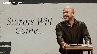 Storms Will Come… / Matthew 7:24-29