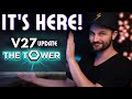 The Tower V27 Is FINALLY Here Let S Talk About It