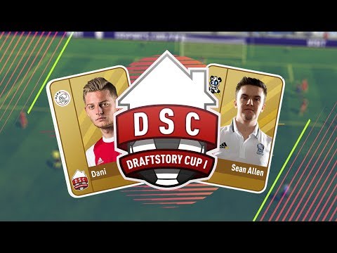 DraftStory Cup I - Ajax Dani vs. Sean 'LP Dragon' Allen - Semi-Final [FIFA 18]