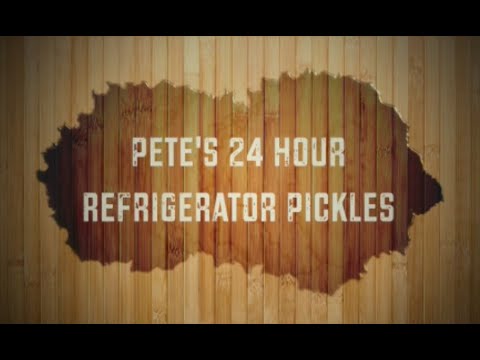 Pete's 24 Hour Refrigerator Pickles SD 480p