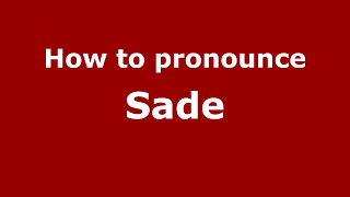 How to pronounce Sade