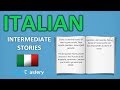 Learn Italian By Reading In Italian Intermediate Italian Stories