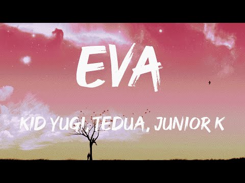 Kid Yugi, Tedua, Junior K - Eva (Testo/Lyric)| Mix HOE