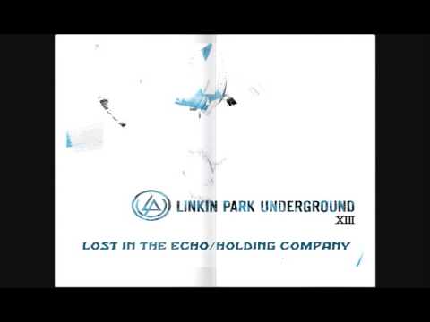 Linkin Park - Holding Company/Lost in the echo(LPU XIII)