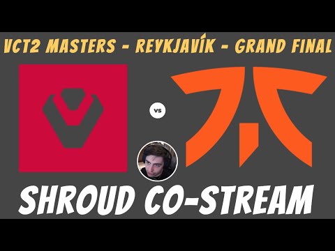 Shroud Co-Stream • SEN v FNC  • VCT 2021: Stage 2 Masters • Reykjavík • Grand Final