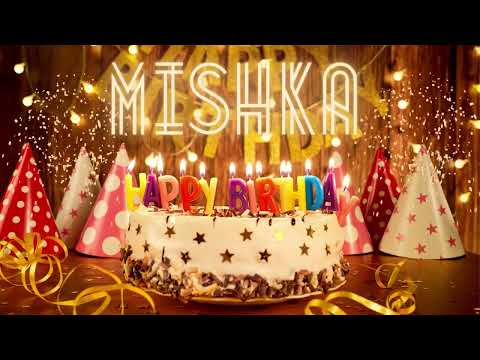 Happy Birthday to MISHKA