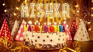 Happy Birthday to MISHKA