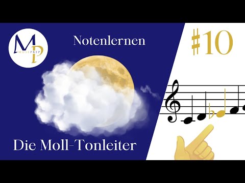 Notenlernen Basics #10: Die Moll-Tonleiter