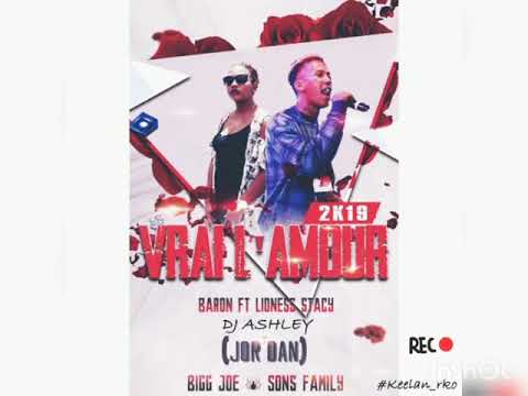 Baron Ft Lioness Stacy , Jor'Dan X Dj Ashley - Vrai Lamour🔥❤