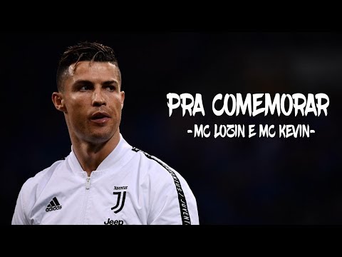 Cristiano Ronaldo ● Pra Comemorar (Mc Lozin e Mc Kevin)