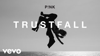 P!nk - TRUSTFALL