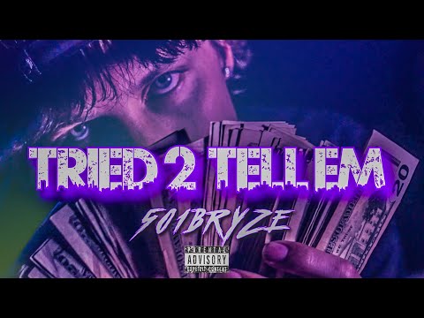 501Bryze - Tried 2 Tell Em (Official Music Video)